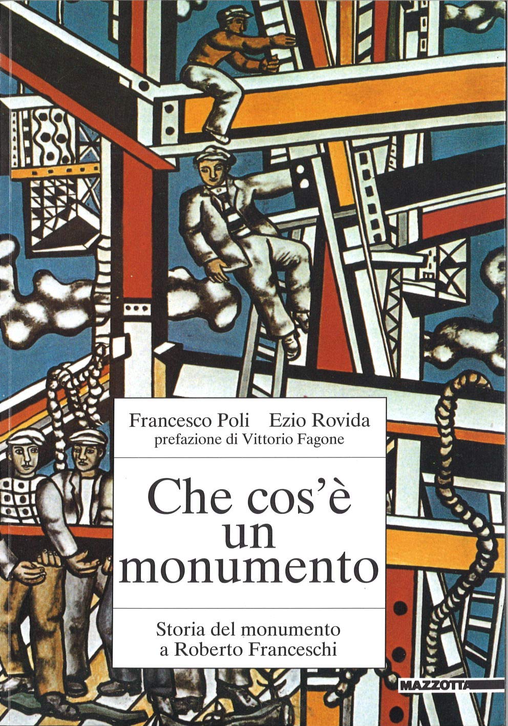 Che cos'è un monumento - Storia del monumento a Roberto Franceschi - copertina del libro di Francesco Poli e Ezio Rovida