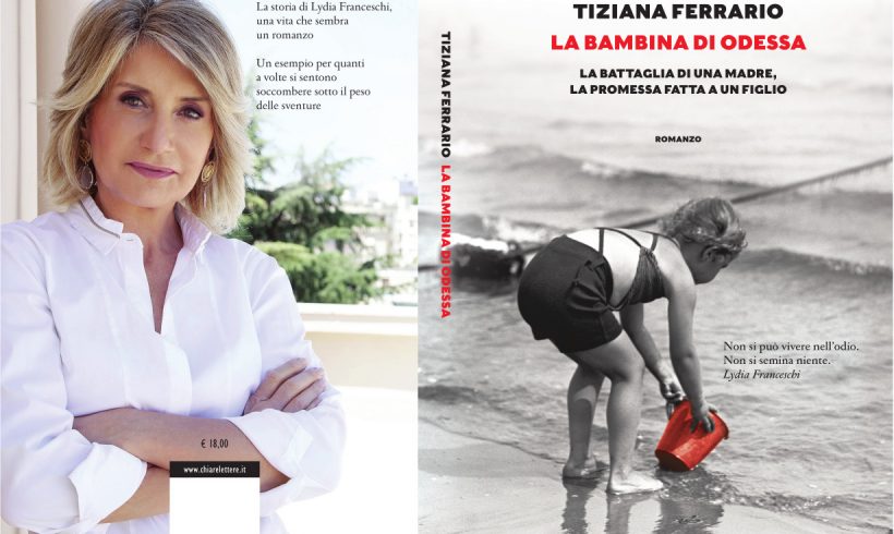 “La bambina di Odessa”: Tiziana Ferrario racconta Lydia Franceschi nel suo nuovo libro
