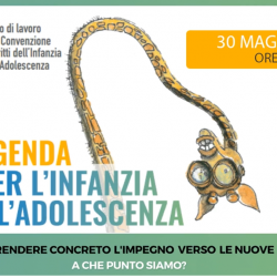 Agenda per l’Infanzia e l’Adolescenza. 10 passi per rendere concreto l’impegno verso le nuove generazioni. A che punto siamo?