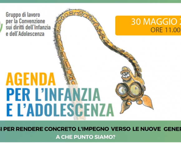 Agenda per l’Infanzia e l’Adolescenza. 10 passi per rendere concreto l’impegno verso le nuove generazioni. A che punto siamo?