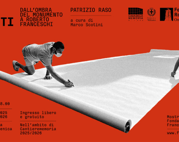 Mostra Ombra di tutti. Dall’Ombra del Monumento a Roberto Franceschi – Casa della Memoria di Milano – 4 dicembre-11 gennaio Mostra Ombra di tutti. Dall’Ombra del Monumento a Roberto Franceschi – Casa della Memoria di Milano – 4 dicembre-11 gennaio
